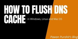 How to Flush DNS Cache in Windows, Linux & Mac OS 11 How to Flush DNS Cache in Windows, Linux & Mac OS