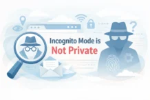 Why Incognito Mode Isn’t Actually Private? The Real Truth